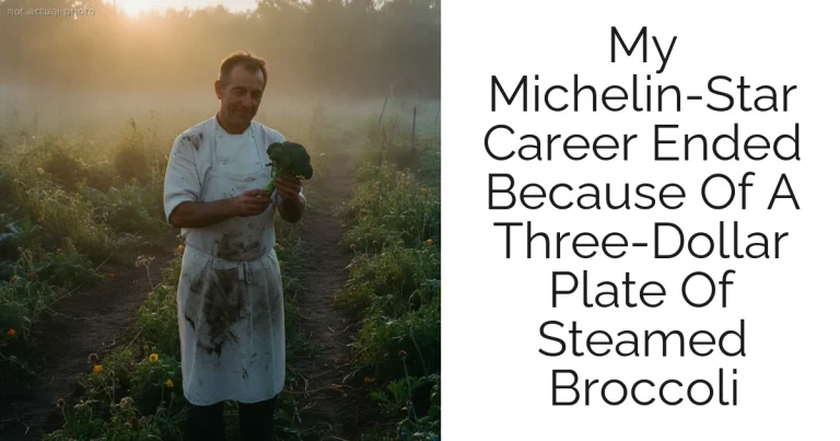 My Michelin-Star Career Ended Because Of A Three-Dollar Plate Of Steamed Broccoli