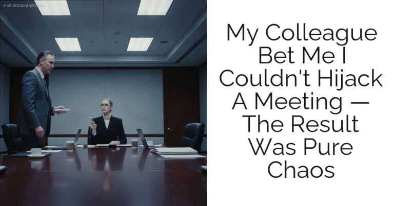 My Colleague Bet Me I Couldn't Hijack A Meeting — The Result Was Pure Chaos