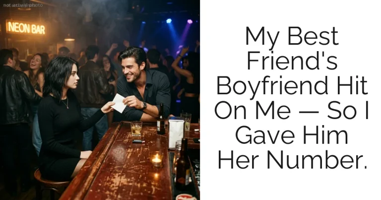 My Best Friend's Boyfriend Hit On Me — So I Gave Him Her Number.