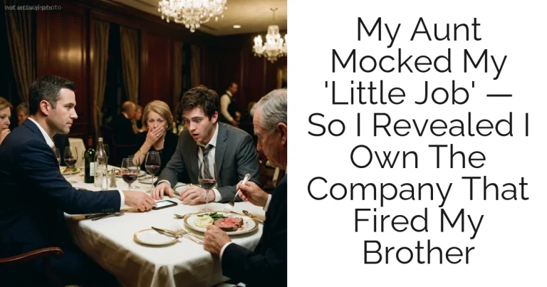 My Aunt Mocked My 'Little Job' — So I Revealed I Own The Company That Fired My Brother