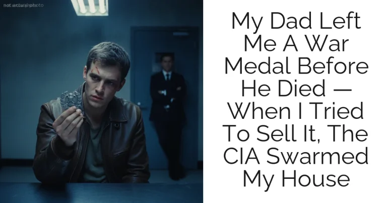 My Dad Left Me A War Medal Before He Died — When I Tried To Sell It, The CIA Swarmed My House