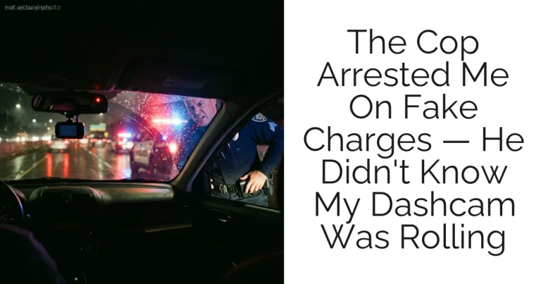 The Cop Arrested Me On Fake Charges — He Didn't Know My Dashcam Was Rolling