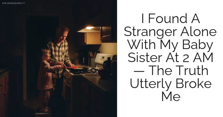 I Found A Stranger Alone With My Baby Sister At 2 AM — The Truth Utterly Broke Me
