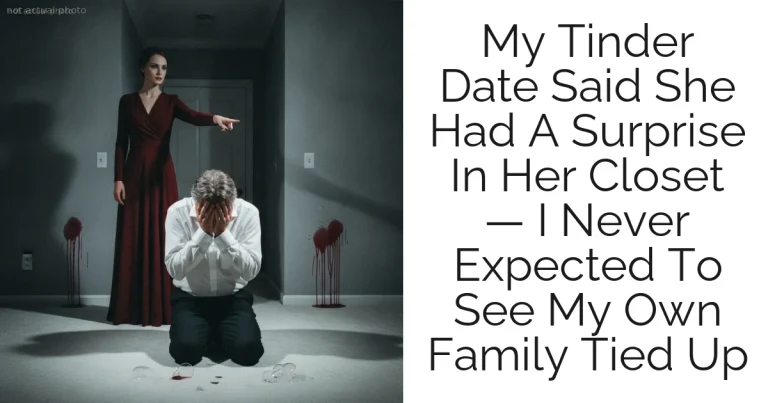 My Tinder Date Said She Had A Surprise In Her Closet — I Never Expected To See My Own Family Tied Up
