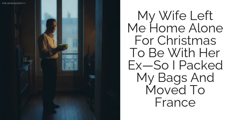 My Wife Left Me Home Alone For Christmas To Be With Her Ex—So I Packed My Bags And Moved To France