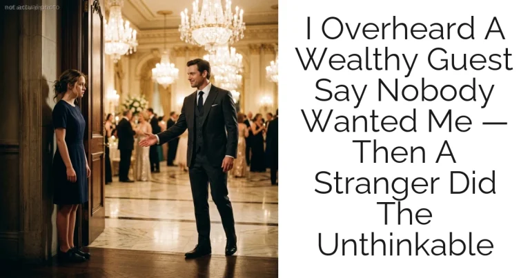 I Overheard A Wealthy Guest Say Nobody Wanted Me — Then A Stranger Did The Unthinkable