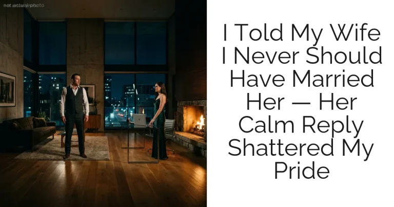 I Told My Wife I Never Should Have Married Her — Her Calm Reply Shattered My Pride