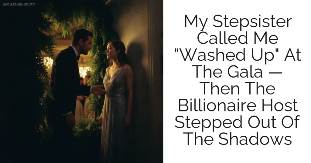 My Stepsister Called Me "Washed Up" At The Gala — Then The Billionaire Host Stepped Out Of The Shadows