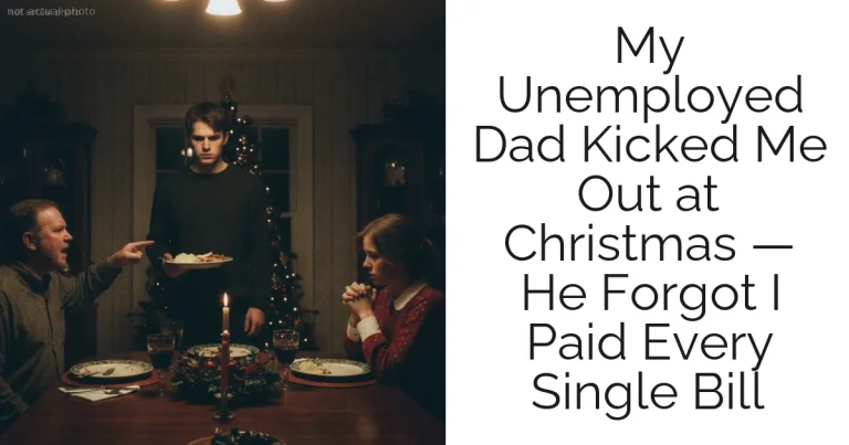 My Unemployed Dad Kicked Me Out at Christmas — He Forgot I Paid Every Single Bill