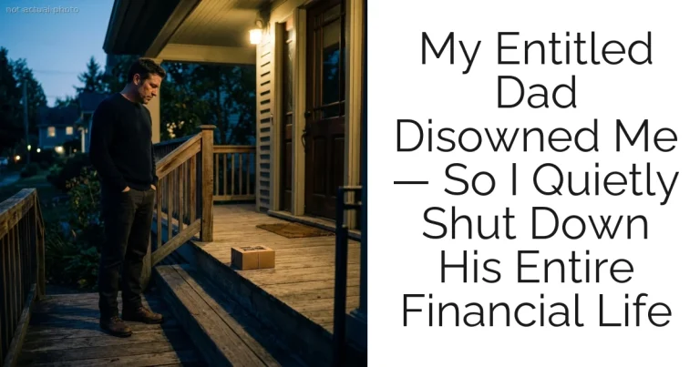 My Entitled Dad Disowned Me — So I Quietly Shut Down His Entire Financial Life