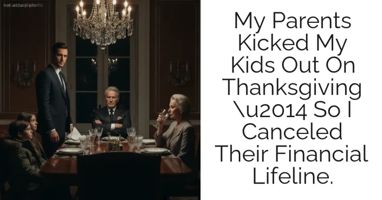 My Parents Kicked My Kids Out On Thanksgiving u2014 So I Canceled Their Financial Lifeline.