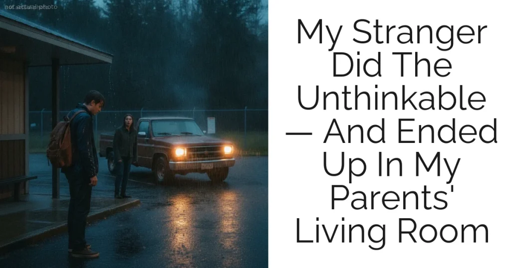 My Stranger Did The Unthinkable — And Ended Up In My Parents' Living Room