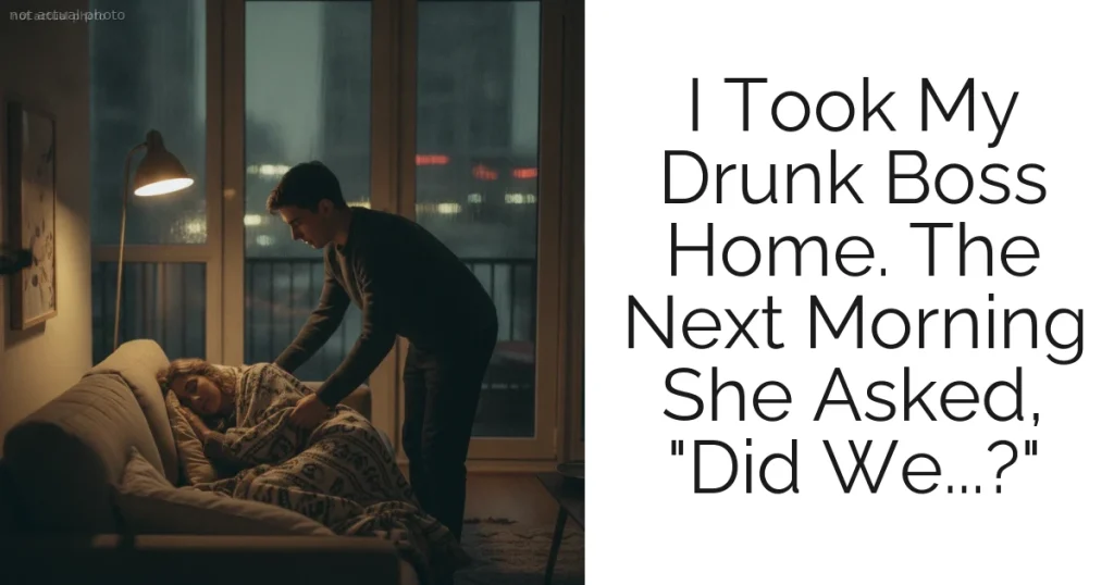 I Took My Drunk Boss Home. The Next Morning She Asked, "Did We...?"